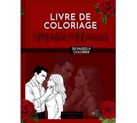 Mafia Universe - Livre de Coloriage Adulte : 30 Illustrations Ambiance Mafia (COLORIAGES DARK ROMANCE)