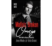 Mafia's Broken Omega: M/M Mafia Mpreg Romance: 6 (Mated in the Mafia)