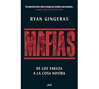 Mafias: De los Yakuza a Cosa Nostra, una historia global del crimen organizado (Ariel)
