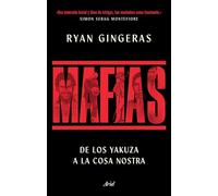 Mafias: De los Yakuza a Cosa Nostra, una historia global del crimen organizado (Ariel)