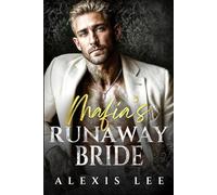 Mafia's Runaway Bride: A Single daddy Age gap Secret Baby Billionaire Romance (Under the Mafia's Rule)