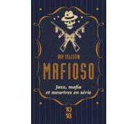 Mafioso : Jazz Mafia Et Meurtres En Série