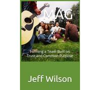 MAG: Forming a Team Built on Trust and Common Purpose