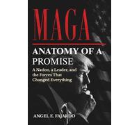 MAGA: ANATOMY OF A PROMISE