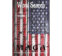 MAGA inspired word search book.: Book is 6 X 9 inches,110 pages with 55 Puzzles and 495 words with mostly easy to read print. Each puzzle contains ... vertically, diagonally, forward, or backward.