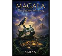 MAGALA: Book 1 | The Crow’s Whisper