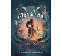 Magalina y el bosque de los animales mágicos (Serie Magalina 1)