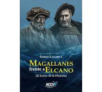 Magallanes frente a Elcano: (El Juicio de la historia)