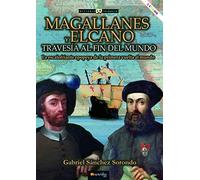 Magallanes y Elcano: Travesía Al Fin Del Mundo N.E. Color - Ediciones Nowtilus (Historia Incógnita)