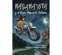 MagaMaista y el Reino Mágico de Tartessos: Un mundo de fantasía y magia para niños