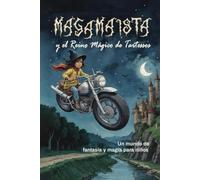 MagaMaista y el Reino Mágico de Tartessos: Un mundo de fantasía y magia para niños