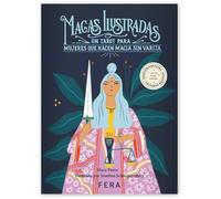 MAGAS ILUSTRADAS-EDICION ESPECIAL: Un tarot para mujeres que hacen magia sin varita (Esoterismo)