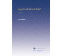 Magazine of Natural History.: V. 7 1834