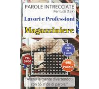 Magazziniere: Parole Intrecciate - Giochi di Parole Educativi (13+): Passatempo per stimolare la mente • Perfetto per viaggi, vacanze, tempo libero, pause lavoro e momenti di relax.