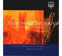 Magdalen College Choir - How Sweet the Sound