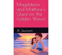 Magdalena and Matthew's Quest for the Golden Waves: 1