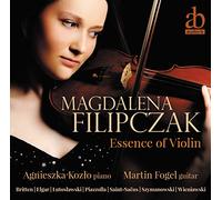 Magdalena Filipczak - Essence of Violin - Elgar, Wieniawski, Britten etc.