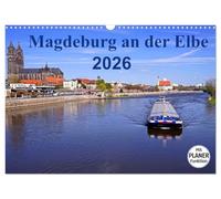 Magdeburg an der Elbe 2026 (Wandkalender 2026 DIN A3 quer), CALVENDO Monatskalender: Die Stadt Magdeburg mit den schönesten Sehenswürdigkeiten