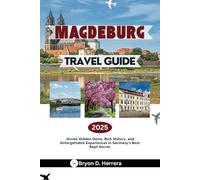 Magdeburg Travel Guide 2025: Unveil Hidden Gems, Rich History, and Unforgettable Experiences in Germany’s Best-Kept Secret.