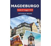 Magdeburgo Guida di viaggio 2026: Scopri i monumenti storici della Germania, la cultura, le attrazioni paesaggistiche, i consigli degli esperti e l'avventura
