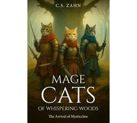 Mage Cats of Whispering Woods: The Arrival of Mysticclaw