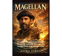 MAGELLAN: The Untold Story of Ferdinand Magellan’s Epic Voyage, Leadership, and Legacy - An In-Depth Review of the Historical Drama