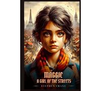 MAGGIE: A GIRL OF THE STREETS: Illustrated Edition