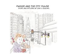 MAGGIE AND THE CITY MOUSE: A Story of Friendship