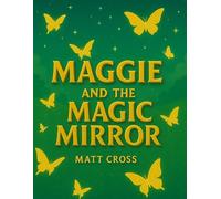 Maggie and the Magic Mirror