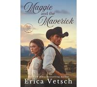Maggie and the Maverick (Brides of the West)