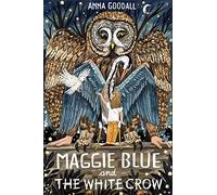 Maggie Blue and the White Crow