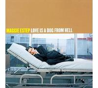 Maggie Estep - Love Is a Dog from Hell