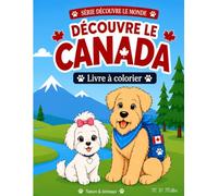 Maggie et Wilma découvrent le Canada: Un livre de coloriage sur la nature pour les enfants de 4 à 8 ans (Maggie & Wilma’s World Adventures)