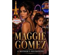 Maggie Gomez: A Mother's Reckoning