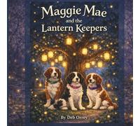 Maggie Mae and the Lantern Keepers: A Maggie Mae and Friends Book