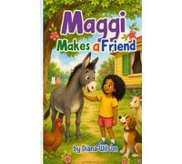 Maggie Makes a Friend (Dee's Animal Adventures)