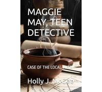 MAGGIE MAY, TEEN DETECTIVE: CASE OF THE LOCAL WITCH
