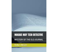 MAGGIE MAY TEEN DETECTIVE: MYSTERY OF THE OLD JOURNAL