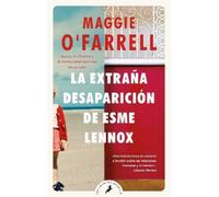 Maggie O'Farrel La extraña desaparición de Esme Lennox/ The Vanish (Tapa blanda)