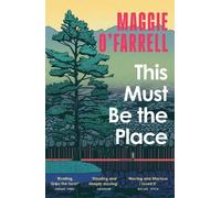 Maggie O'Farrell This Must Be the Place (Tapa blanda)