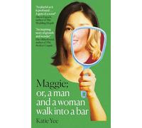 Maggie: Or, a Man and a Woman Walk into a Bar: 'HEARTBURN for the 2020s' The Times