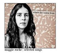 Maggie Roche - Where Do I Come From