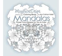 Maggie Ross Designs MANDALAS Volume 2: Flower-form Designs for You to Color