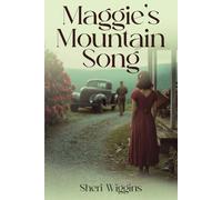 Maggie’s Mountain Song: An Appalachian Love Story (Women Of Appalachia)