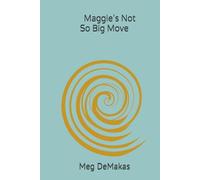 Maggie’s Not So Big Move