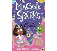 MAGGIE SPARKS Y LA INVASIÓN ALIENÍGENA