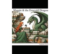 Maggie & the Emerald Dragon (Maggie & Magical Friends)