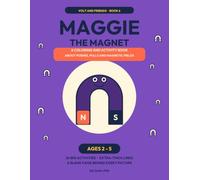 Maggie the Magnet: A Coloring and Activity Book About Pushes, Pulls and Magnetic Fields (Volt and Friends)