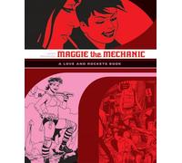 Maggie the Mechanic: The First Volume of 'Locas' Stories from Love and Rockets: 2 (LOVE & ROCKETS LIBRARY JAIME GN)