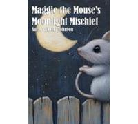 Maggie The Mouses Moonlight Mischief (ebook)